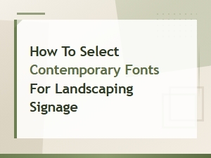 Bold & Modern Landscaping Signage