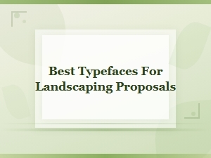 Best Free Typefaces for Professional Landscaping Proposals