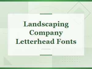 Best Free Fonts for Landscaping Company Letterheads